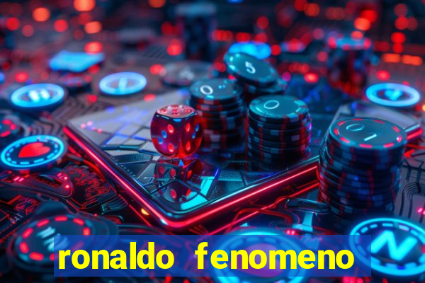 ronaldo fenomeno primeiro time